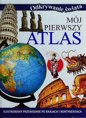 Beispielbild fr Moj pierwszy atlas Ilustrowany przewodnik po krajach i kontynentach zum Verkauf von WorldofBooks