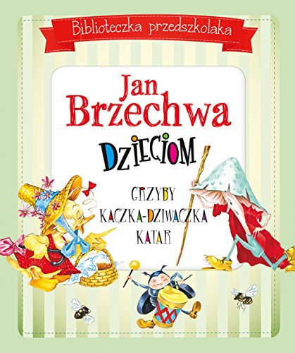 Stock image for Biblioteczka przedszkolaka Jan Brzechwa dzieciom for sale by WorldofBooks