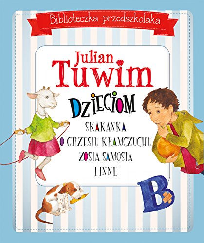 Beispielbild fr Biblioteczka przedszkolaka Julian Tuwim dzieciom Skakanka O Grzesiu k?amczuchu Zosia Samosia i inne zum Verkauf von WorldofBooks