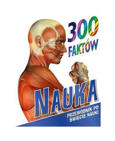 Stock image for 300 fakt?lw. Nauka - John Farndon, Steve Parker [KSI ??KA] for sale by WorldofBooks