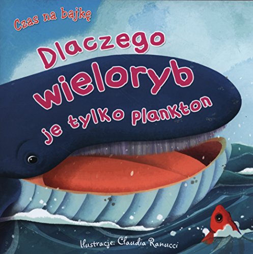 Stock image for Czas na bajke Dlaczego wieloryb je tylko plankton for sale by medimops