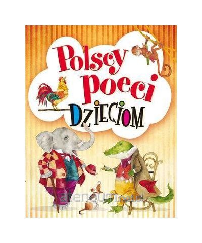 Beispielbild fr Polscy poeci dzieciom - Aleksander Fredro, Urszula Koz owska, Maria Konopnicka, Julian Tuwim [KSI  ťKA] zum Verkauf von AwesomeBooks