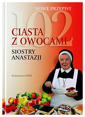 Stock image for 102 ciasta z owocami siostry Anastazji for sale by SecondSale