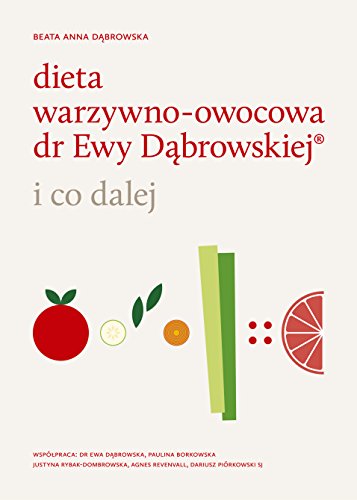 Beispielbild fr Dieta warzywno-owocowa dr Ewy Dabrowskiej i co dalej zum Verkauf von WorldofBooks