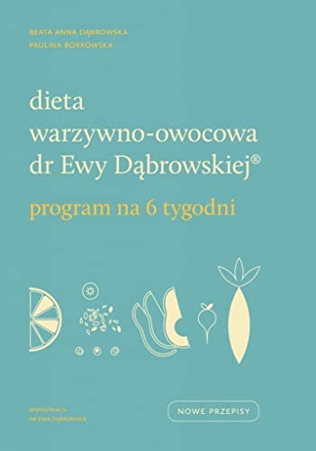 Beispielbild fr Dieta warzywno-owocowa dr Ewy Dabrowskiej Program na 6 tygodni zum Verkauf von medimops