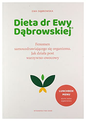 9788327717436: Dieta dr Ewy Dąbrowskiej: Fenomen samouzdrawiającego się organizmu. Jak działa post warzywno-owocowy