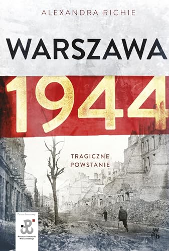 9788328009868: Warszawa 1944: Tragiczne Powstanie