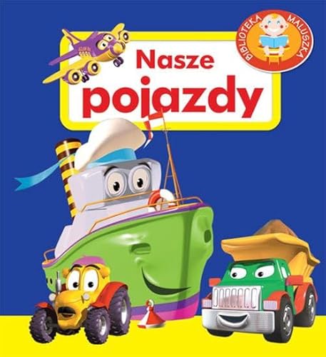 9788328011564: Nasze pojazdy Biblioteka maluszka