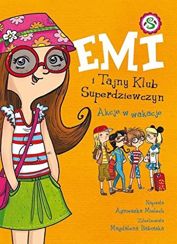 Stock image for Emi i Tajny Klub Superdziewczyn Akcje w wakacje for sale by Better World Books