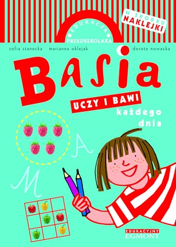 Beispielbild fr Basia Uczy i Bawi Każdego Dnia - Zofia Stanecka [KSIŻKA] zum Verkauf von AwesomeBooks