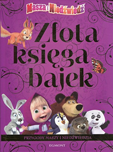 Beispielbild fr Zlota Ksiega Bajek Przygody Maszy I Niedzwiedzia zum Verkauf von AwesomeBooks