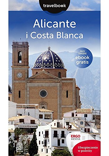 9788328322059: Alicante i Costa Blanca Travelbook (Polish Edition)