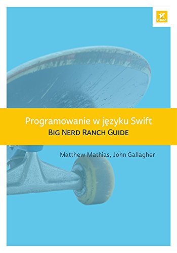 9788328331426: Programowanie w języku Swift: Big Nerd Ranch Guide