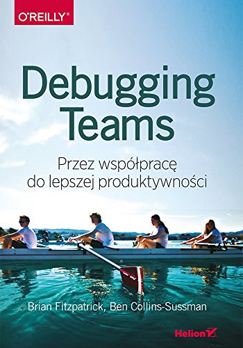 Imagen de archivo de Debugging Teams: Przez wsp?lprace do lepszej produktywnosci a la venta por Reuseabook