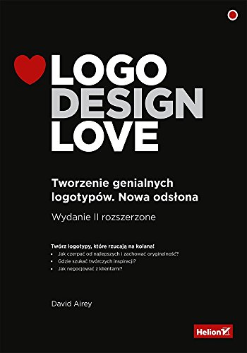 Beispielbild fr Logo Design Love Tworzenie Genialnych Logotypw zum Verkauf von Hamelyn