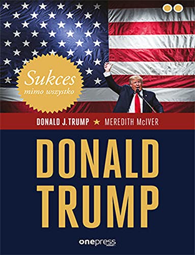 Stock image for Sukces mimo wszystko Donald Trump for sale by WorldofBooks