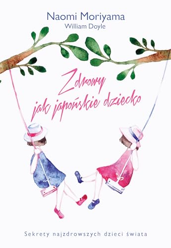Stock image for Zdrowy jak japonskie dziecko for sale by medimops