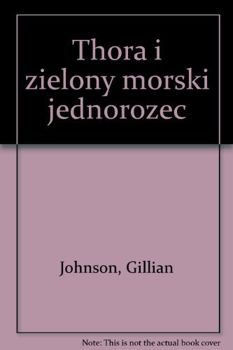 Stock image for Thora i zielony morski jednorozec for sale by Phatpocket Limited