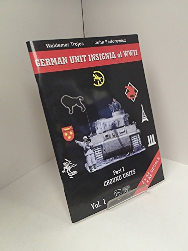 Stock image for German Unit Insignia of WWII - Part I Ground Units for sale by Moe's Books