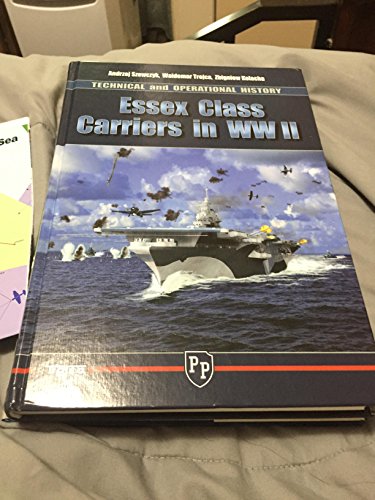 Imagen de archivo de Essex Class Carriers in WWII Technical and Operational History with separate Map Book a la venta por WORLD WAR BOOKS