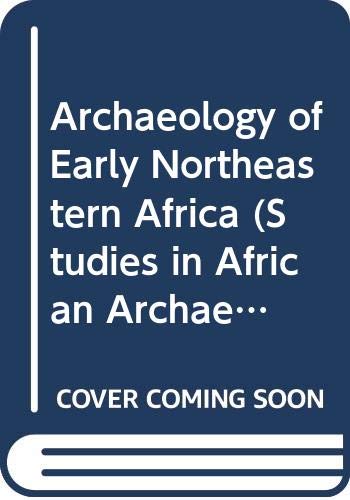 Archaeology of Early Northeastern Africa (9788360109069) by Archeobooks