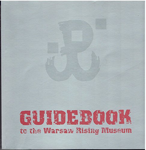 Stock image for GUIDEBOOK TO THE WARSAW RISING MUSEUM. for sale by Wonder Book