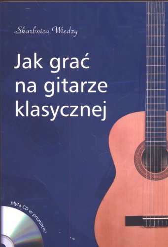 Beispielbild fr Jak grac na gitarze klasycznej + CD zum Verkauf von medimops
