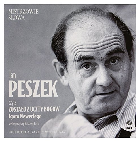 Beispielbild fr Mistrzowie S?owa 08 Jan Peszek: Zosta?o z uczty Bog?lw - Igor Newerly (digibook) [AUDIOBOOK] [CD] zum Verkauf von WorldofBooks