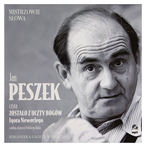 9788360225707: Mistrzowie SĹowa 08 Jan Peszek: ZostaĹo z uczty BogĂlw - Igor Newerly (digibook) [AUDIOBOOK] [CD]