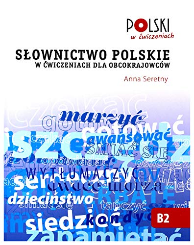 Stock image for Slownictwo Polskie w Cwiczeniach dla Obcokrajowcow for sale by GF Books, Inc.