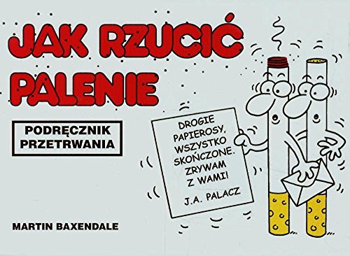 Stock image for Jak rzuci? palenie: Podr?cznik przetrwania for sale by Buchpark
