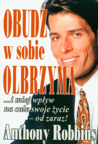 Beispielbild fr Obudz w sobie olbrzyma: i miej wp?yw na ca?e swoje ?ycie - od zaraz! zum Verkauf von WorldofBooks