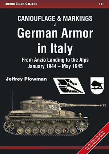 Stock image for Camouflage & Markings of German Armor in Italy: From Anzio Landing to the Alps, January 1944 - May 1945 (Armor Color Gallery) for sale by GF Books, Inc.