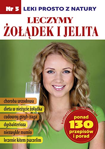 Stock image for Leczymy ?o??dek i jelita: Leki prosto z natury cz.5 for sale by WorldofBooks