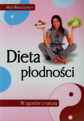 9788361011323: Dieta plodnosci W zgodzie z natura