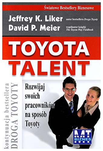 9788361040576: Toyota talent: Rozwijaj swoich pracownikw na sposb Toyoty