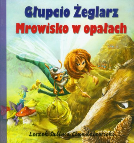 9788361065661: Glupcio Zeglarz Mrowisko w opalach