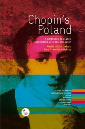 Imagen de archivo de Chopin's Poland: A guidebook to places associated with the Composer a la venta por Better World Books