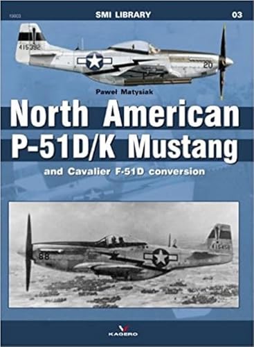 9788361220879: North American P-51d/ K Mustang and Cavalier F-51d Conversion