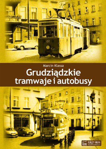 Grudziadzkie tramwaje i autobusy - Klassa, Marcin