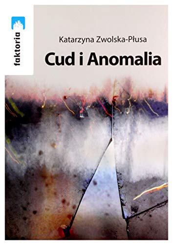 Stock image for Cud i Anomalia - Katarzyna Zwolska-P?usa for sale by medimops