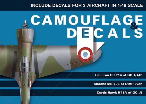 Stock image for Camouflage & Decals :caudron CR 714, Morane Ms.406, Curtiss Hawk H75A (1/48) for sale by WORLD WAR BOOKS