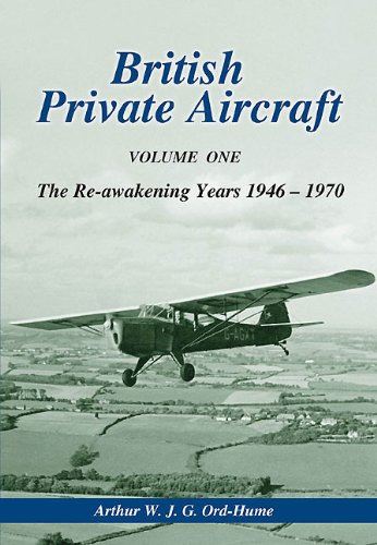 British Private Aircraft: Volume One: The Re-awakening Years 1946 - 1970 (9788361421467) by Ord-Hume, Arthur
