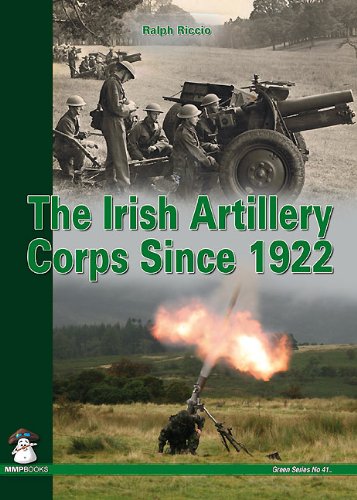 9788361421528: The Irish Artillery Corps: Since 1922 (Green Series)