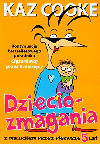 Imagen de archivo de Dzieciozmagania Z maluchem przez pierwsze 5 lat a la venta por WorldofBooks