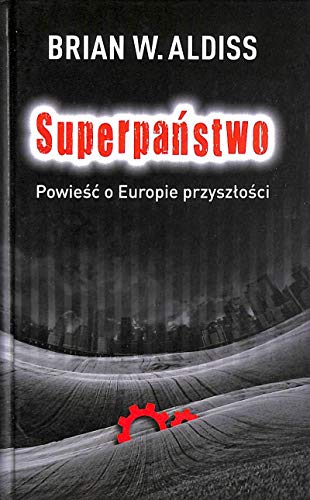 9788361516910: Superpanstwo Powiesc o Europie przyszlosci