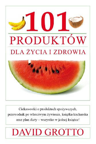 Stock image for 101 produktw dla zdrowia i ?ycia for sale by medimops