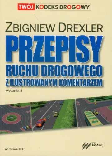 9788361623397: Przepisy ruchu drogowego z ilustrowanym komentarzem