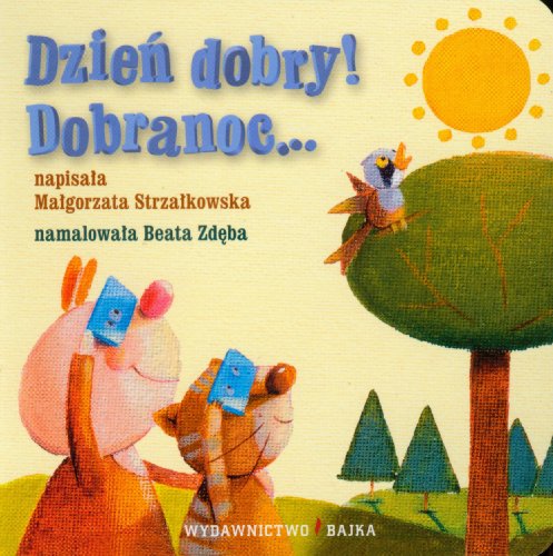 Stock image for Dzien dobry Dobranoc Bajeczki dla maluszka 3 for sale by medimops