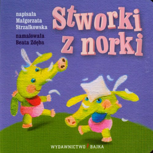 Stock image for Stworki z norki Bajeczki dla maluszka 5 for sale by medimops